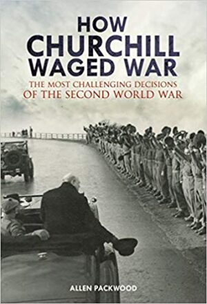 Packwood – How Churchill Waged War